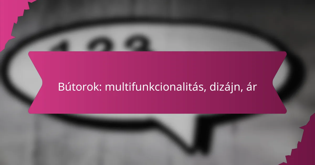 Bútorok: multifunkcionalitás, dizájn, ár