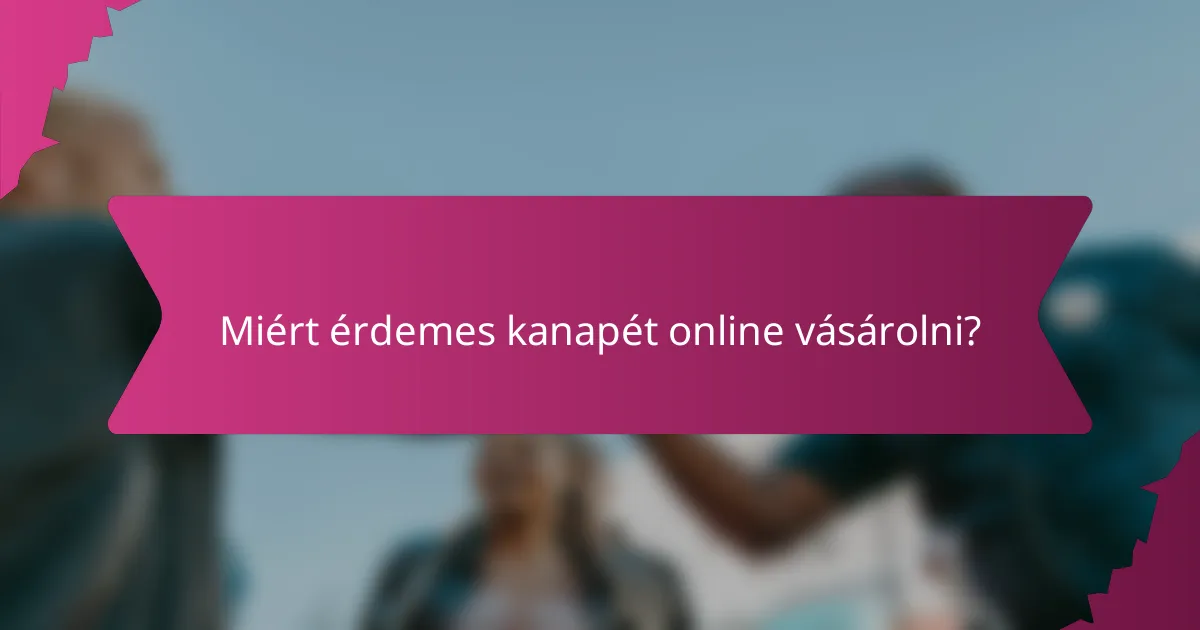 Miért érdemes kanapét online vásárolni?
